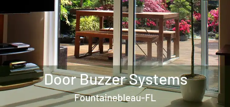Door Buzzer Systems Fountainebleau-FL