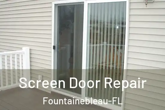 Screen Door Repair Fountainebleau-FL
